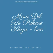 Mera Dil Ye Pukare Aaja - live